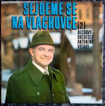 Album Dechová Hudba Antonína Votavy: Sejdeme Se Na Vlachovce 2