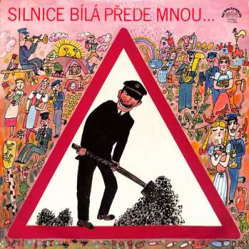 LP Dechová hudba Tulačka: Silnice Bílá Přede Mnou...