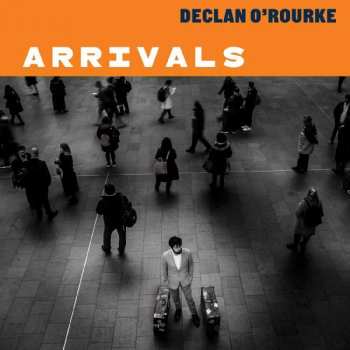 2LP Declan O'Rourke: Arrivals DLX
