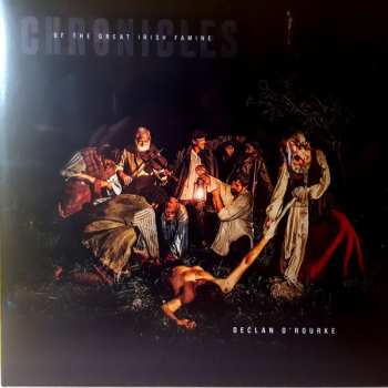 Album Declan O'Rourke: Chronicles Of The Great Irish Famine