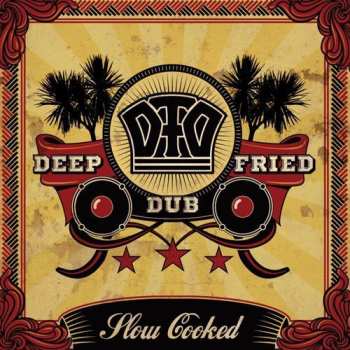 Album Deep Fried Dub: Slow Cooked