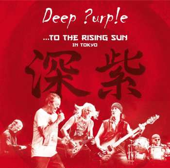 Album Deep Purple: ...To The Rising Sun (In Tokyo)