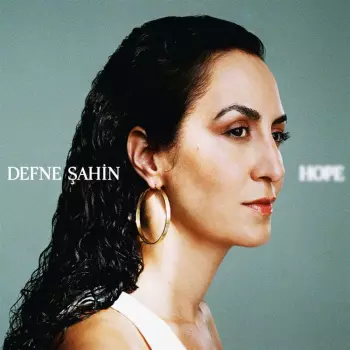 Defne Şahin: Hope