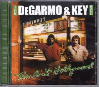 CD DeGarmo & Key: This Ain't Hollywood