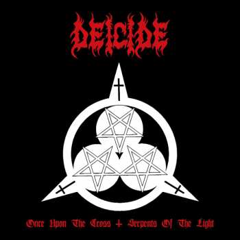 2CD Deicide: Once Upon The Cross / Serpent