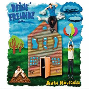 CD Deine Freunde: Ausm Häuschen