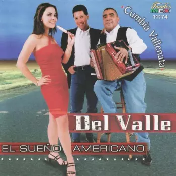 Del Valle: El Sueño Americano