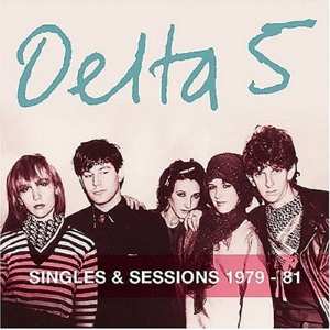 CD Delta 5: Singles & Sessions 1979 - 81