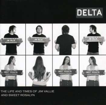CD Delta: Life & Times Of Jim Vallie & Sweet Roslyn