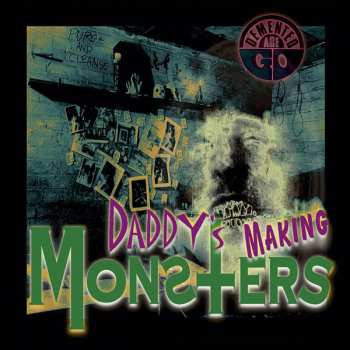 SP Demented Are Go:  Daddy's Making Monsters 