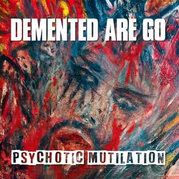 LP Demented Are Go: Psychotic Mutilation (180g) (black Vinyl)