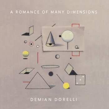 Album Demian Dorelli: A Romance Of Many Dimensions