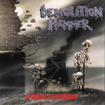 LP Demolition Hammer: Epidemic Of Violence LTD | CLR