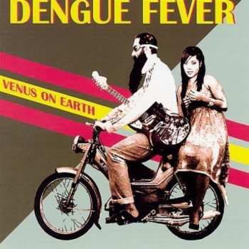 CD Dengue Fever: Venus On Earth