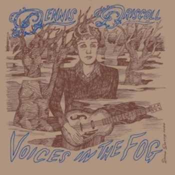 Album Dennis Driscoll: Voices In The Fog