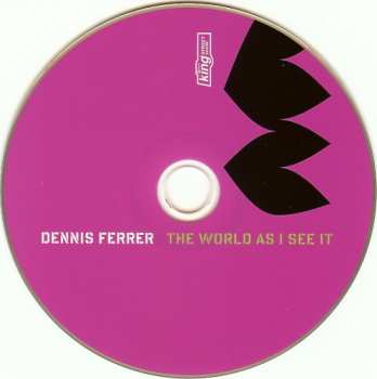 CD Dennis Ferrer: The World As I See It