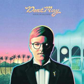 LP Dent May: Across The Multiverse LTD | CLR