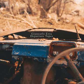 LP Giancarlo Erra: Departure Tapes CLR