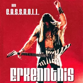 Der C.a.s.s.r.o.l.l.: Erkenntnis