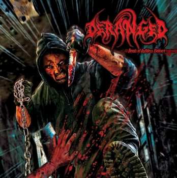 LP Deranged: Deeds Of Ruthless Violence LTD | NUM | CLR