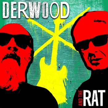 Album DERWOOD AND THE RAT: Derwood And The Rat