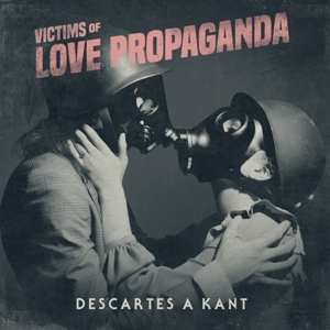 LP Descartes A Kant: Victims Of Love Propaganda