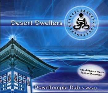 Album Desert Dwellers: DownTemple Dub // Waves