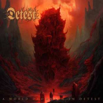 LP Detest: A World Drowning In Detest (black Vinyl)