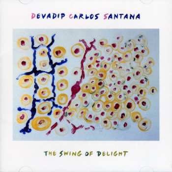CD Carlos Santana: The Swing Of Delight = スイング・オブ・デライト