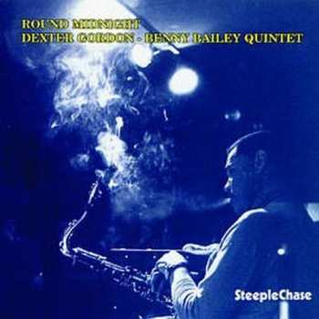 CD Dexter Gordon - Benny Bailey Quintet: Round Midnight