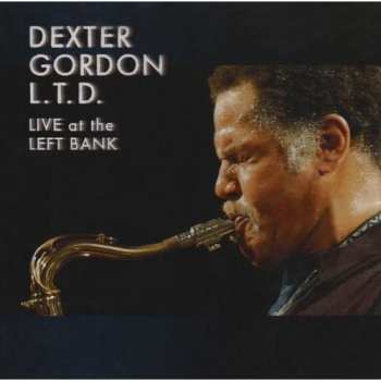 CD Dexter Gordon: L.t.d. Live At The Left Bank