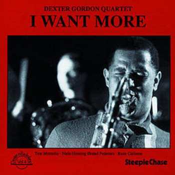 CD Dexter Gordon Quartet: I Want More