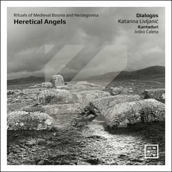 CD Dialogos: Heretical Angels – Rituals Of Medieval Bosnia And Herzegovina
