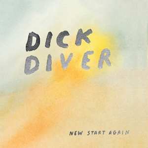 LP Dick Diver: New Start Again