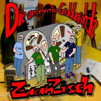 Die Anonyme Giddarischde: Zwanzisch