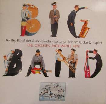 LP Die Big Band Der Bundeswehr: Die Grossen Jack White Hits