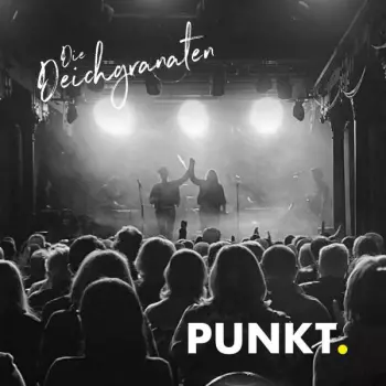 Die Deichgranaten: Punkt.