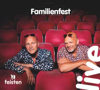 Die Feisten: Familienfest Live
