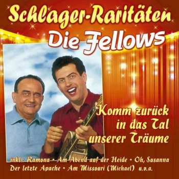 Album Die Fellows: Komm Zurück In Das Tal Unserer Träume