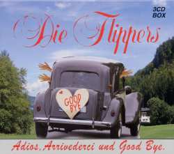 3CD/Set di cofanetti Die Flippers: Adios, Arrivederci Und Good Bye