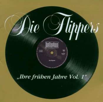 2CD Die Flippers: Ihre Frühen Jahre Vol. 1