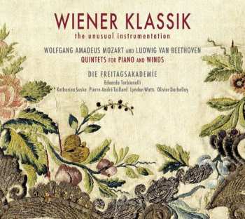 Album Ludwig van Beethoven: Wiener Klassik: The Unusual Instrumentation - Ludwig van Beethoven And Wolfgang Amadeus Mozart Quintets For Piano And Winds 