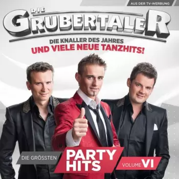 Die Grubertaler: Die Grössten Partyhits  Volume VI