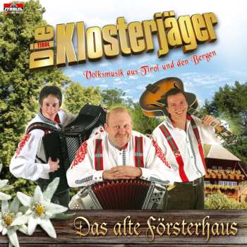 CD Die Klosterjäger: Das Alte Försterhaus