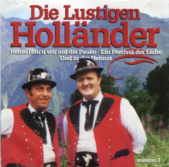 Die Lustigen Holländer: Die Lustigen Holländer