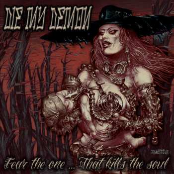 CD Die ...My Demon: Fear The One... That Kills The Soul