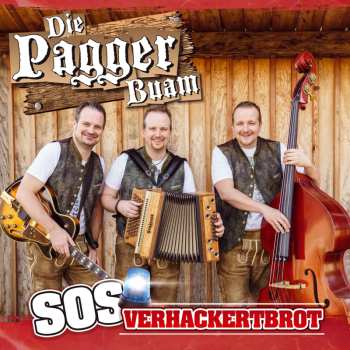 CD Die Pagger Buam: SOS Verhackertbrot