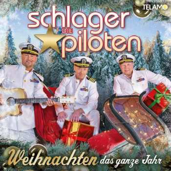 CD Die Schlagerpiloten: Weihnachten Das Ganze Jahr 