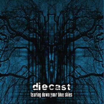 Album Diecast: Tearing Down Your Blue Skies