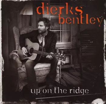 Dierks Bentley: Up On The Ridge